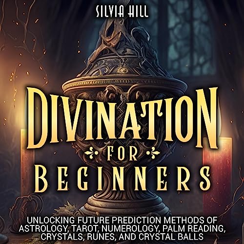 Divination for Beginners by Silvia Hill