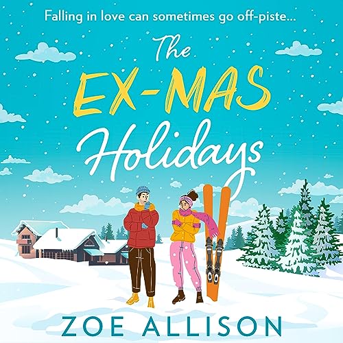 The Ex-Mas Holidays by Zoe Allison