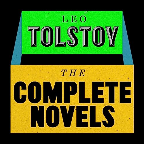 Leo Tolstoy: The Complete Novels