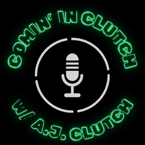 Comin’ In Clutch with AJ & JR by Aric Avey