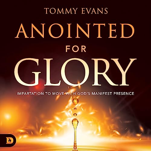 Anointed for Glory by Tommy Evans