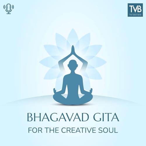 Bhagavad Gita for the Creative Soul by The Voice Bank