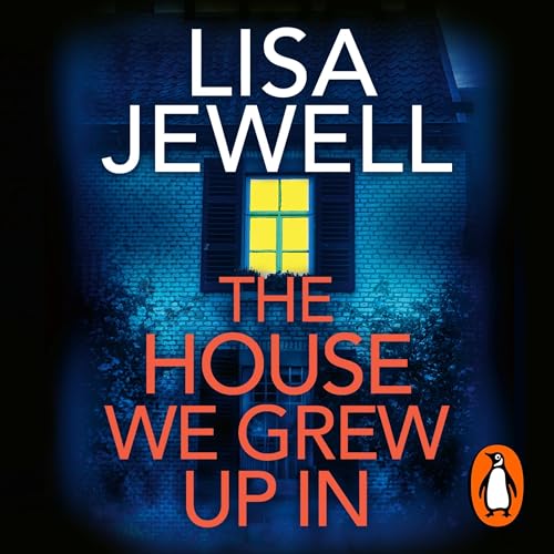 The House We Grew Up In by Lisa Jewell