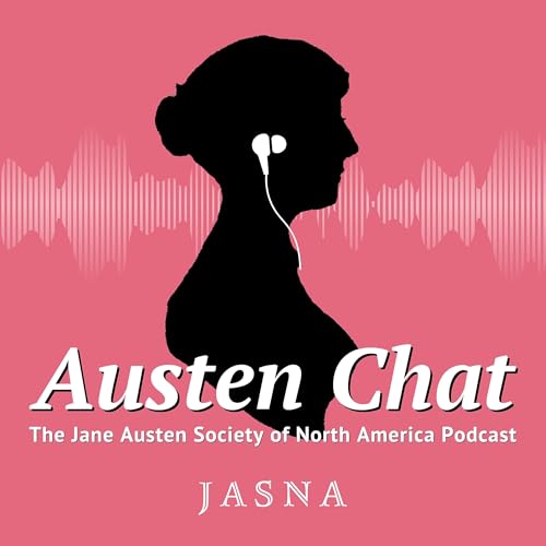 Austen Chat by Jane Austen Society of North America