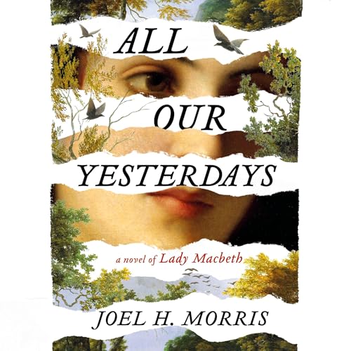 All Our Yesterdays by Joel H. Morris