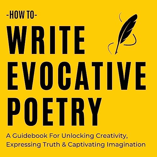 How to Write Evocative Poetry