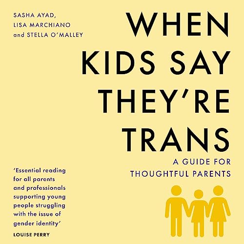When Kids Say They’re Trans by Sasha Ayad