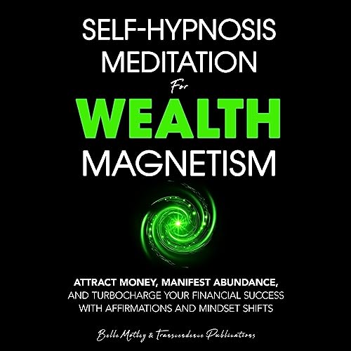 Self-Hypnosis Meditation for Wealth Magnetism
