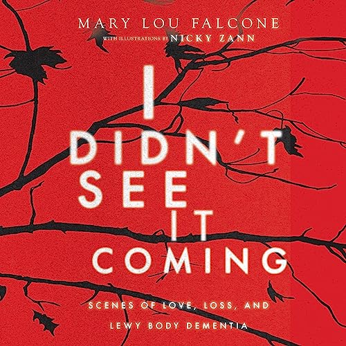 I Didn't See It Coming by Mary Lou Falcone
