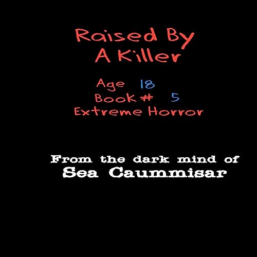 Raised by a Killer by Sea Caummisar