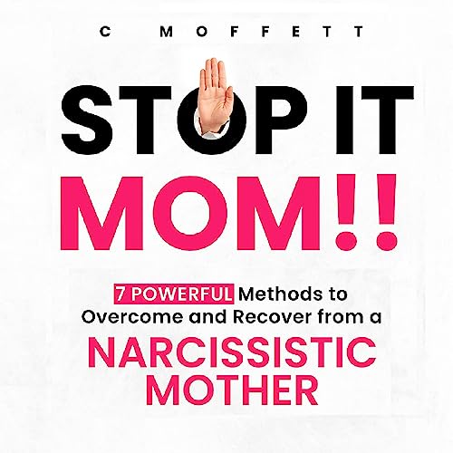 Stop It Mom!! by C. Moffett