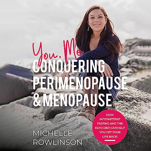 You, Me Conquering Perimenopause & Menopause