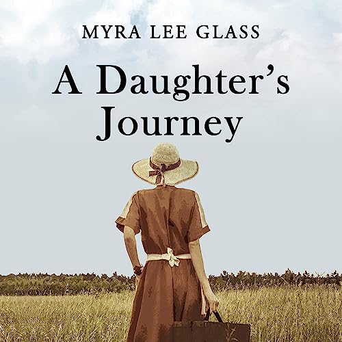 A Daughter's Journey by Myra Lee Glass