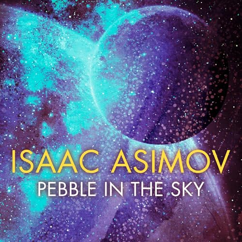 Pebble in the Sky by Isaac Asimov