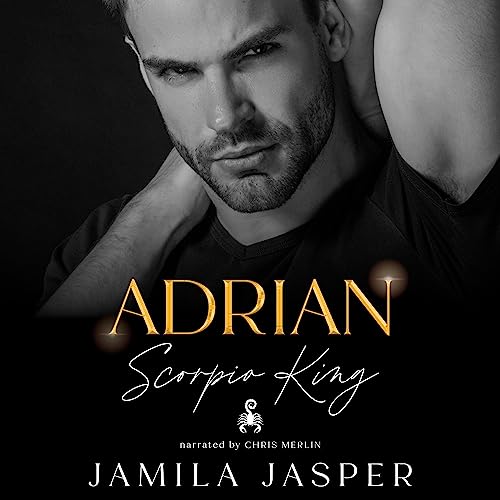 Adrian: Scorpio King by Jamila Jasper