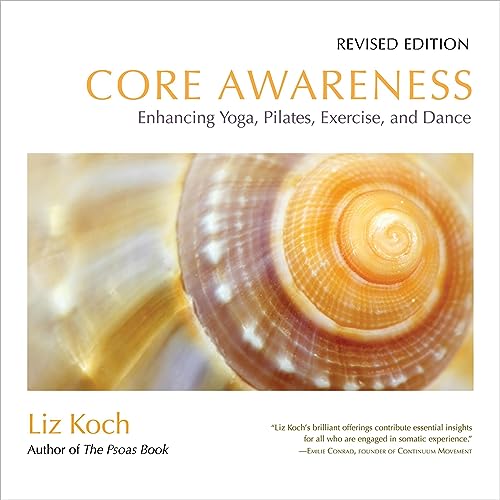 Core Awareness, Revised Edition by Liz Koch