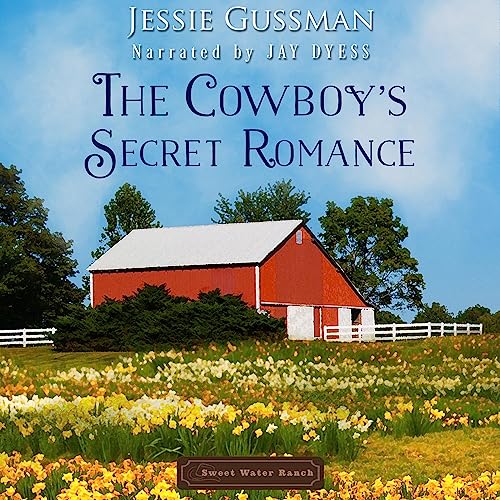The Cowboy's Secret Romance by Jessie Gussman