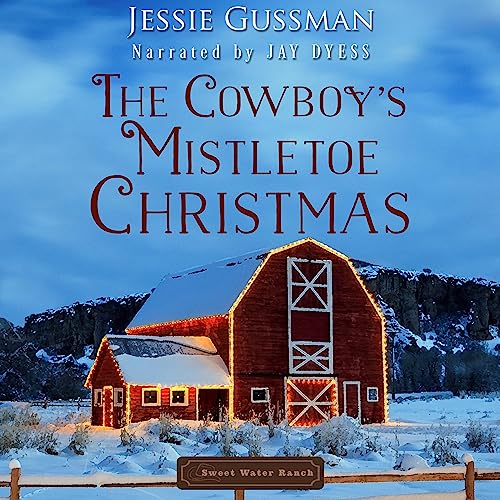 The Cowboy's Mistletoe Christmas by Jessie Gussman