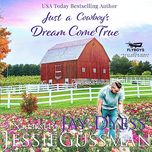 Just a Cowboy's Dream Come True by Jessie Gussman