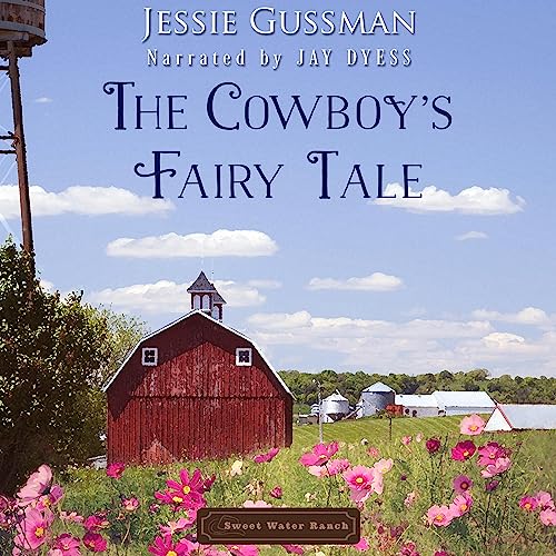 The Cowboy's Fairy Tale by Jessie Gussman