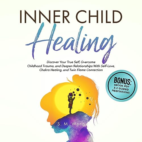 Inner Child Healing by S. M. Weng