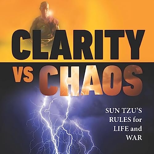 Clarity vs. Chaos by Sun Tzu