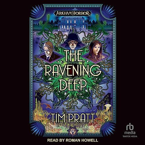 The Ravening Deep by Tim Pratt
