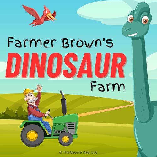 Farmer Brown's Dinosaur Farm by Andy Murphy