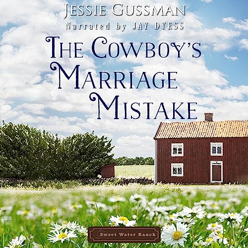 The Cowboy's Marriage Mistake by Jessie Gussman