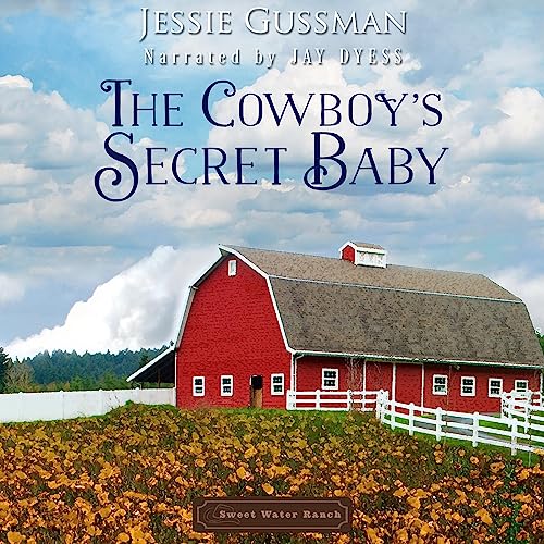 The Cowboy's Secret Baby by Jessie Gussman