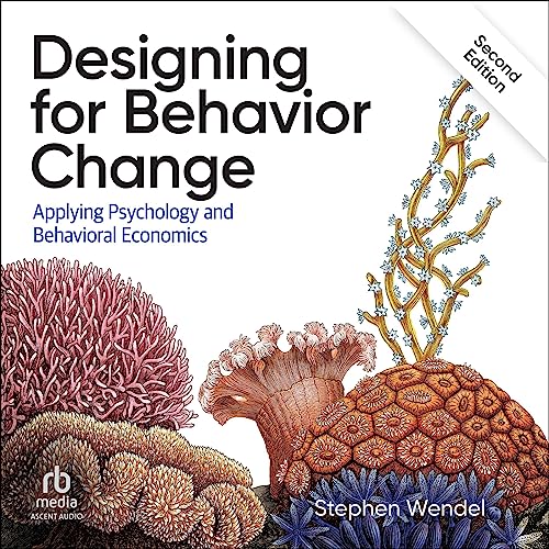 Designing for Behavior Change (2nd Edition) by Stephen Wendel