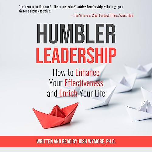 Humbler Leadership by Josh Wymore
