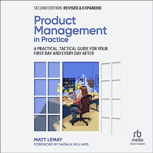 Product Management in Practice by Matt LeMay