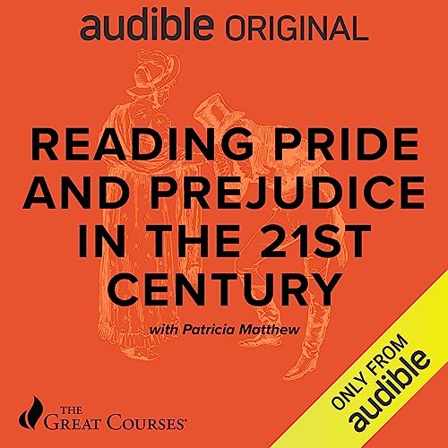 Reading Pride and Prejudice in the 21st Century by Patricia A. Matthew