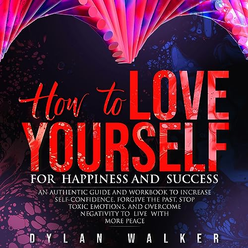 How to Love Yourself: A Self Compassion Workbook