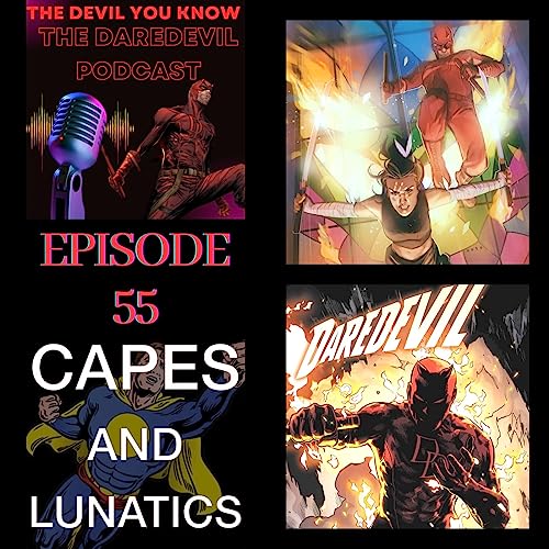 The Devil You Know Ep #55: Daredevil & Echo #2 & Daredevil #13 by Unknown