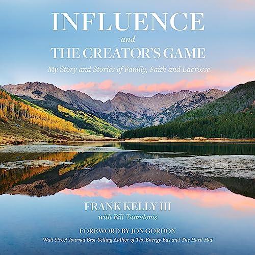 Influence and The Creator's Game by Frank Kelly III