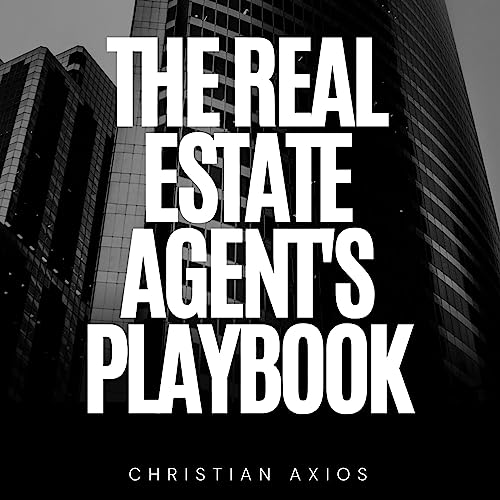 The Real Estate Agent's Playbook