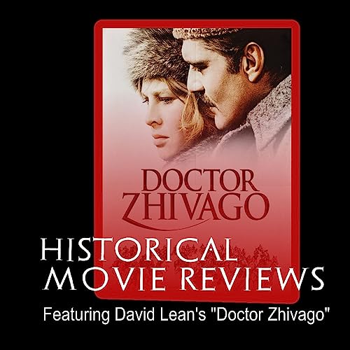 History Bards Historical Movie Review - "Doctor Zhivago" by Unknown