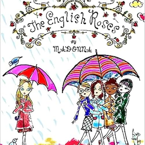 The English Roses (2017) by Madonna and Jeffrey Fulvimari (Illustrator) by Unknown