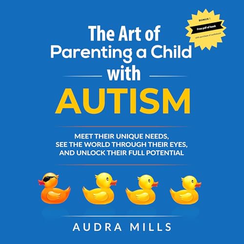 The Art of Parenting a Child with Autism and Asperger's