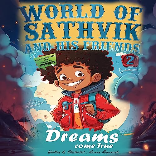 World of Sathvik and His Friends: Dreams Come True