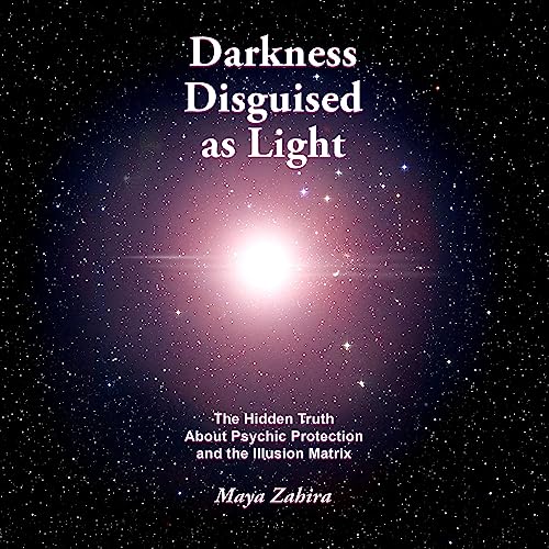 Darkness Disguised as Light