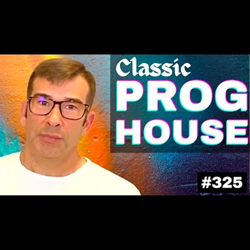 Classic Progressive House Tutorial: Live Electronic Music + Templates 325 by Unknown