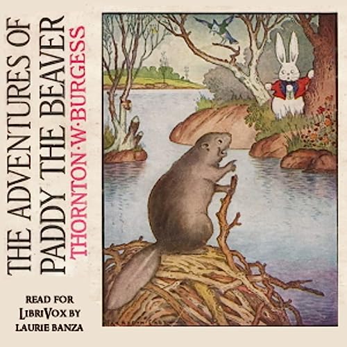 The Adventures of Paddy the Beaver, by Thornton W. Burgess