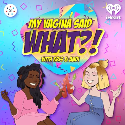 My Vagina Said What