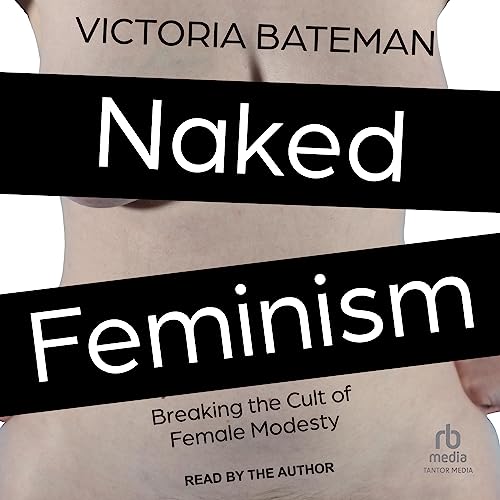 Naked Feminism by Victoria Bateman