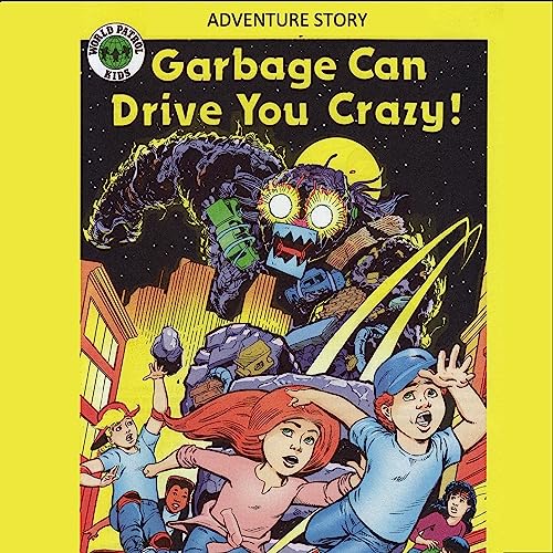 Garbage Can Drive You Crazy