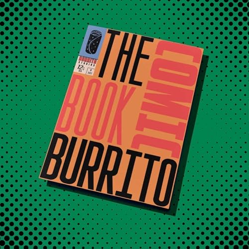 The Comic Book Burrito by The Comic Book Burrito