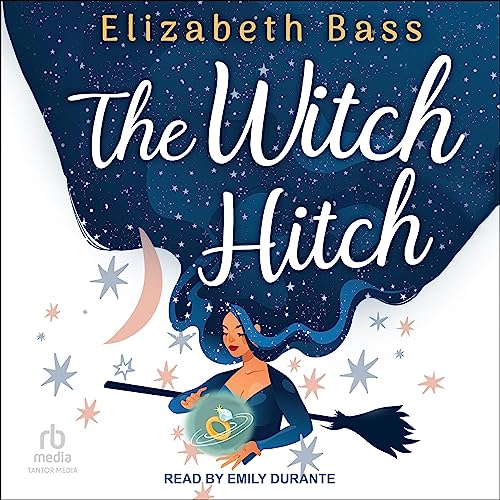 The Witch Hitch by Elizabeth Bass